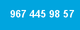 967 445 98 57